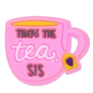 Croc Charm That the tea sis